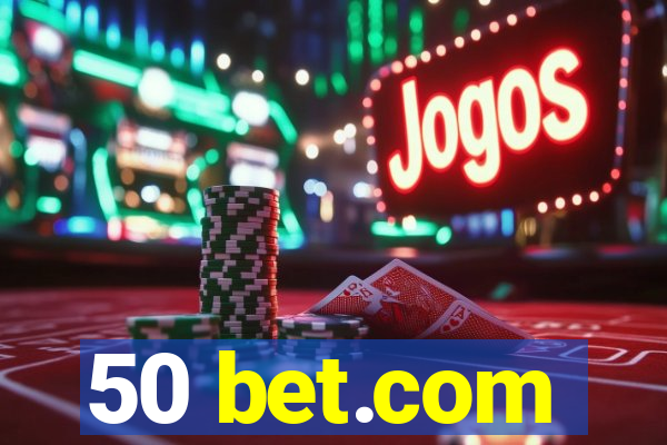 50 bet.com